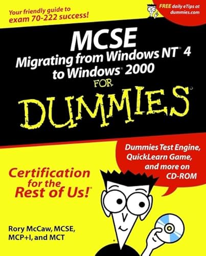 MCSE Migrating from Windows NT 4 to Windows 2000 For Dummies (9780764508103) by McCaw, Rory