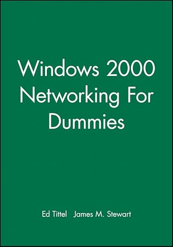 Windows 2000 Networking For Dummies (For Dummies Series) (9780764508110) by Tittel, Ed; Stewart, James M.