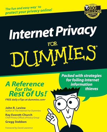 Internet Privacy For Dummies (9780764508462) by Levine, John R.