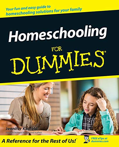 Homeschooling For Dummies (9780764508882) by Kaufeld, Jennifer