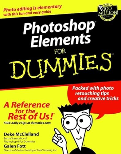 Photoshop? Elements for Dummies? (9780764516368) by McClelland, Deke; Fott, Galen