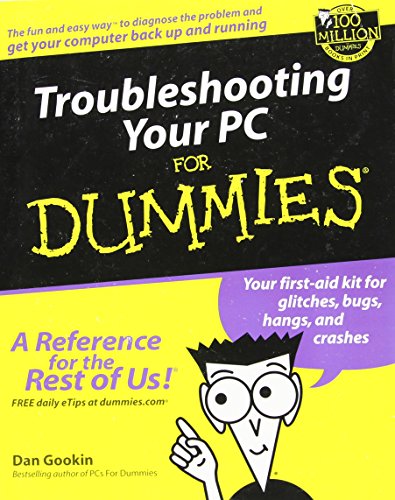 Troubleshooting Your PC For Dummies (For Dummies (Computers))