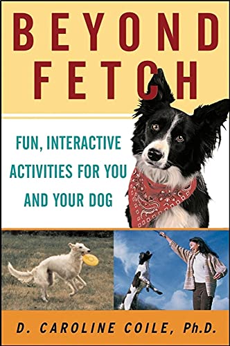 Stock image for Beyond Fetch: Fun, Interactive Activities for You and Your Dog for sale by Gulf Coast Books