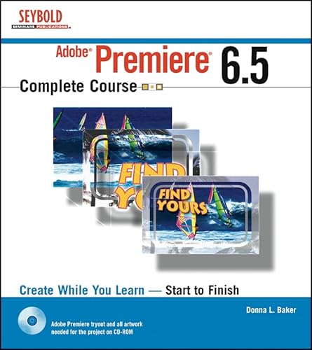 Imagen de archivo de Adobe Premiere6. 5 Complete Course a la venta por Better World Books