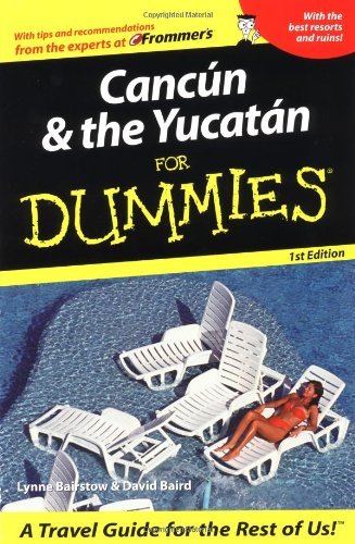 Imagen de archivo de Cancun and the Yucatan for Dummies a la venta por Better World Books