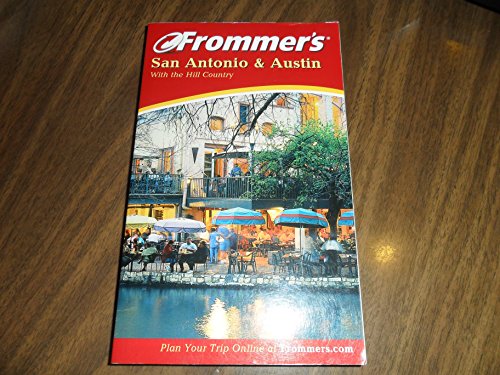 Stock image for Frommer's San Antonio and Austin with the Hill Country (Frommer's Complete Guides) for sale by SecondSale