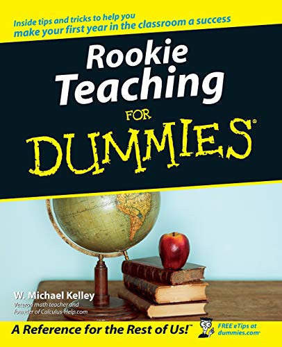 Rookie Teaching For Dummies (9780764524790) by Kelley, W. Michael