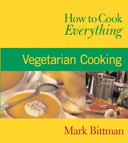 Stock image for How to Cook Everything: Vegetarian Cooking (How to Cook Everything Series) for sale by SecondSale