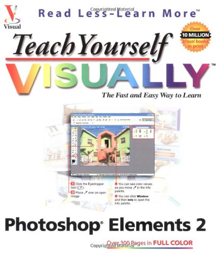 Beispielbild fr Teach Yourself Visually Photoshop Elements 2 zum Verkauf von WorldofBooks