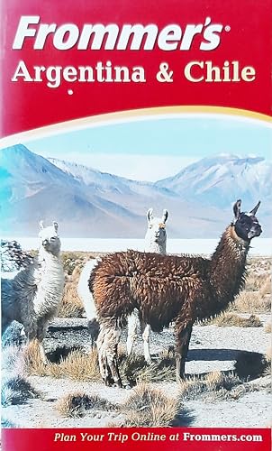 Stock image for Frommer's Argentina and Chile (Frommer's Complete Guides) for sale by HPB Inc.