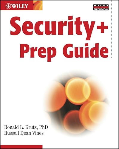 Security+ Prep Guide (9780764525995) by Krutz, Ronald L.; Vines, Russell Dean