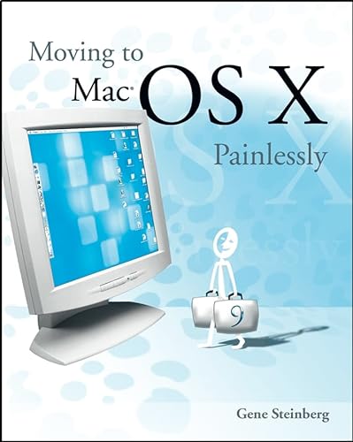 Stock image for Moving to Mac OS X Painlessly for sale by Books Puddle