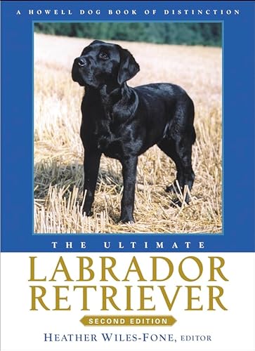 Stock image for The Ultimate Labrador Retriever for sale by Better World Books