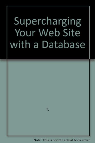 9780764530197: Supercharging Your Web Site with a Database