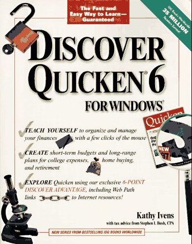 Discover Quicken 6 for Windows (Six-Point Discover Series) (9780764530487) by Ivens, Kathy; Bush, Stephen I.