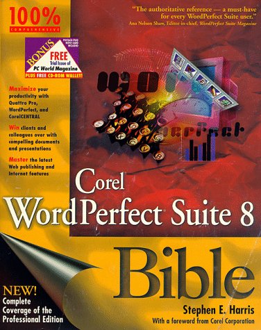 Corel Wordperfect Suite 8 Bible (9780764530586) by Harris, Stephen E.; Olson, Elizabeth; Harris, Stehen E.