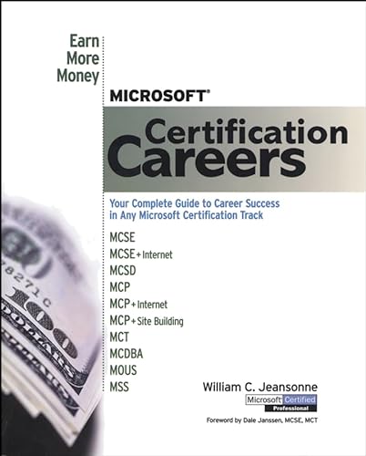 Microsoft Certification Careers: Earn More Money (9780764533051) by Jeansonne, William C.