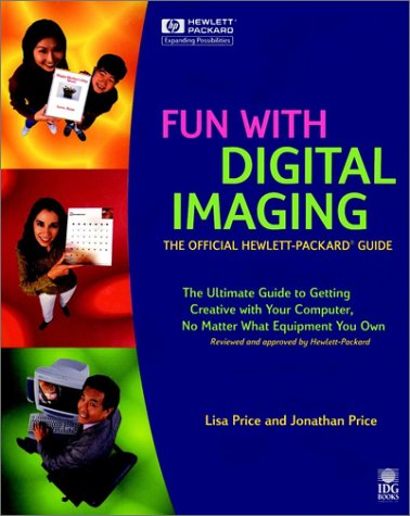 9780764533075: Fun with Digital Imaging: The Official Hewlett-Packard Guide