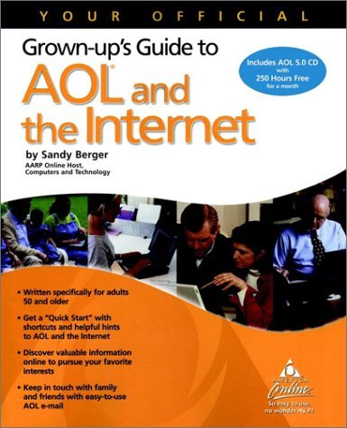 Your Official Grown-up's Guide to AOL? and the Internet (9780764534171) by Berger, Sandy