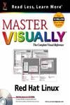 Imagen de archivo de Master Red Hat Linux VISUALLY (Idg's 3-D Visual Series) a la venta por SecondSale