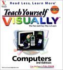 Teach Yourself Computers VISUALLY (TEACH YOURSELF VISUALLY COMPUTERS AND THE INTERNET) (9780764535253) by Maran, Ruth; Whitehead, Paul