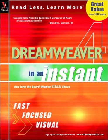 Dreamweaver 4 In an Instant (Visual Read Less, Learn More) (9780764536281) by Toot, Michael S.; Wooldridge, Mike