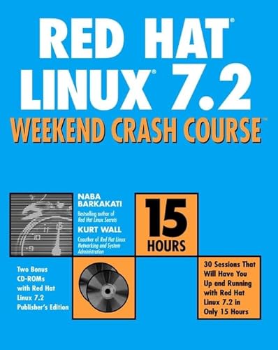 Red Hat Linux 7.2 Weekend Crash Course (9780764536427) by Barkakati, Naba; Wall, Kurt