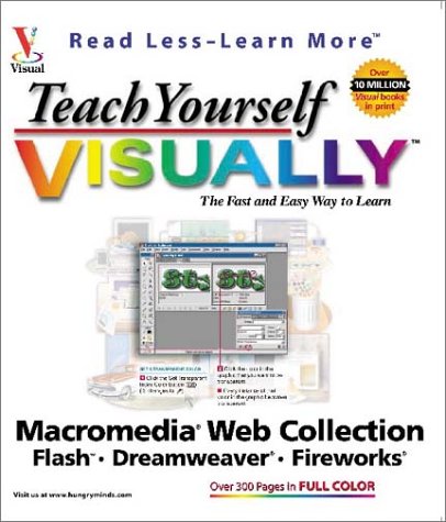 Imagen de archivo de Teach Yourself Visually TM Macromedia. Web Collection: Flash TM, Dreamweaver., Fireworks. a la venta por ThriftBooks-Dallas