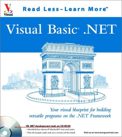 Beispielbild fr Visual Basic.Net: Your visual blueprint for building versatile programs on the .NET Framework (Visual Read Less, Learn More) zum Verkauf von Wonder Book