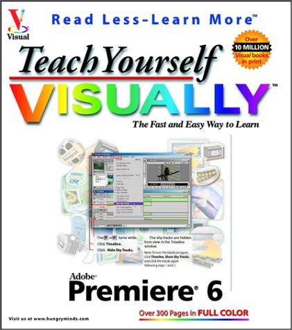 Stock image for Teach Yourself Visually Adobe Premiere 6 for sale by ThriftBooks-Atlanta