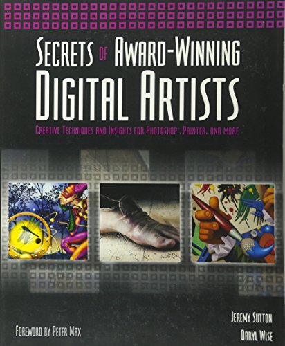 Imagen de archivo de Secrets of Award-Winning Digital Artists : Creative Techniques and Insights for Photoshop, Painter and More a la venta por Better World Books
