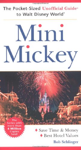 9780764537257: Mini Mickey: The Pocket-Sized Unofficial Guide to Walt Disney World [Lingua Inglese]