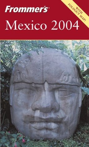 Imagen de archivo de Frommers Mexico 2004 (Frommers Complete Guides) a la venta por Ezekial Books, LLC