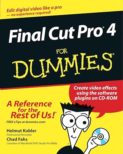 Final Cut Pro4 For Dummies (9780764537530) by Kobler, Helmut; Fahs, Chad