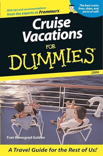 Cruise Vacations For Dummies 2004 (Dummies Travel) (9780764538223) by Golden, Fran Wenograd