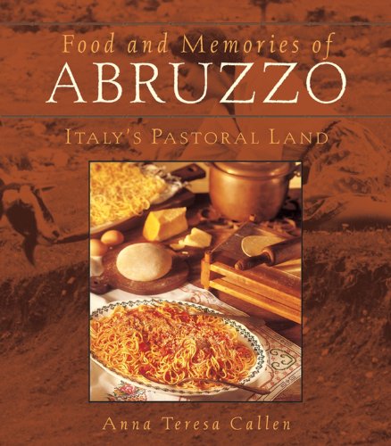 9780764538261: Food and Memories of Abruzzo: Italy's Pastoral Land
