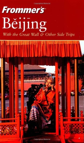 9780764538735: Frommer's Beijing (Frommer's Complete Guides)
