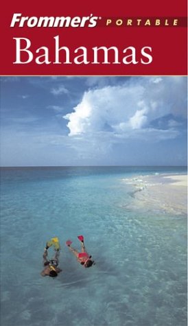 Frommer's Portable Bahamas (9780764538773) by Porter, Darwin; Prince, Danforth