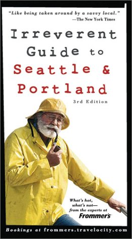 Beispielbild fr Frommer's Irreverent Guide to Seattle & Portland (Irreverent Guides) zum Verkauf von HPB-Movies