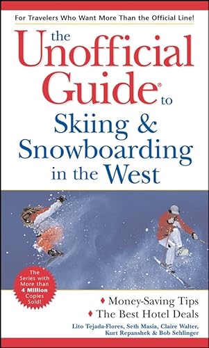 Imagen de archivo de The Unofficial Guide to Skiing and Snowboarding in the West a la venta por Better World Books: West