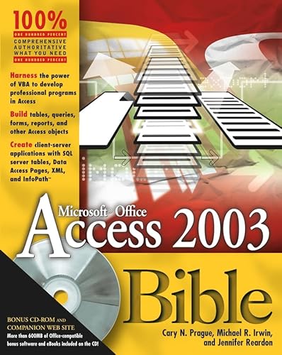 Access 2003 Bible - Prague, Cary N.; Irwin, Michael R.; Reardon, Jennifer