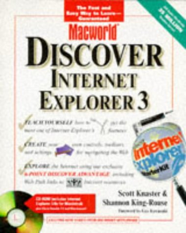 Macworld Discover Internet Explorer 3 (9780764540318) by Knaster, Scott; King-Rouse, Shannon