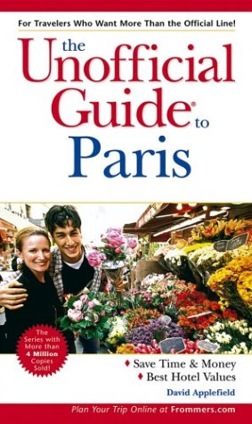 Stock image for The Unofficial Guide to Paris: 3rd Edition for sale by Gil's Book Loft
