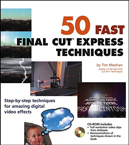 9780764540912: 50 Fast Final Cut Express Techniques (50 Fast Techniques S.)