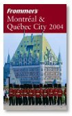 Imagen de archivo de Frommer's Montreal & Quebec City 2004 (Frommer's Complete Guides) a la venta por SecondSale