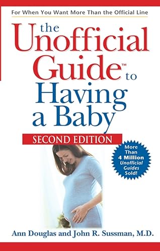 9780764541483: The Unofficial Guide to Having a Baby