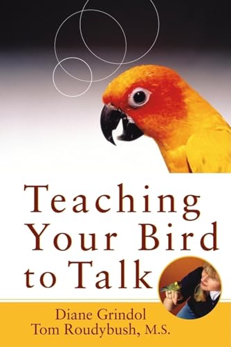 Stock image for Teaching Your Bird to Talk for sale by Gulf Coast Books