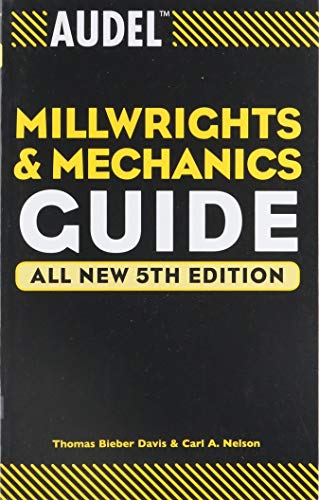 9780764541711: Audel Millwrights and Mechanics Guide: 26 (Audel Technical Trades Series)