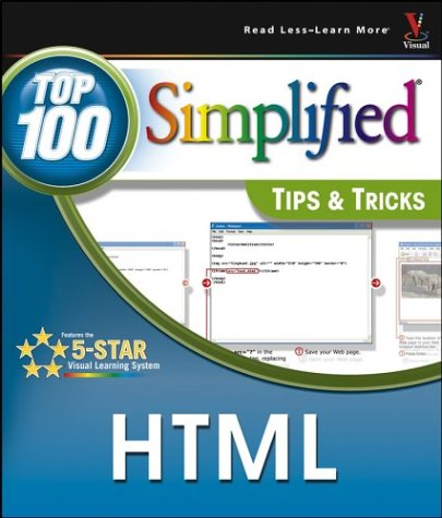 Beispielbild fr HTML: Top 100 Simplified Tips & Tricks: Top 100 Simplified Tips and Tricks (Visual Read Less, Learn More) zum Verkauf von WorldofBooks