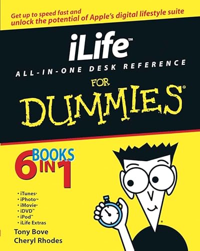 iLife All-in-One Desk Reference For Dummies (9780764542138) by Bove, Tony; Rhodes, Cheryl